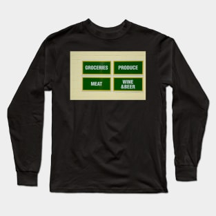 grocery sign Long Sleeve T-Shirt